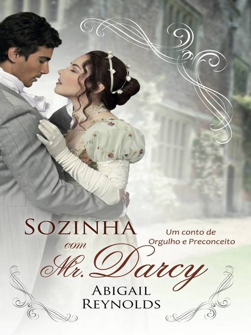 Title details for Sozinha com Mr. Darcy by Abigail Reynolds - Available